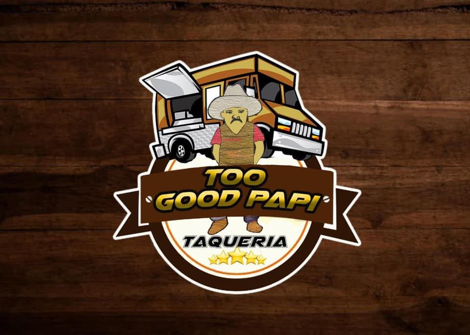 Too Good Papi Taqueria